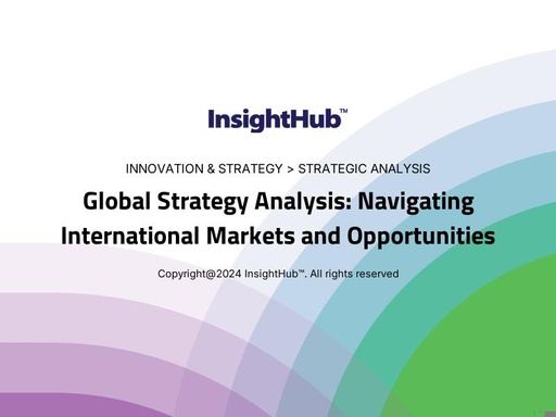 Global Strategy Analysis: Navigating International Markets and Opportunities