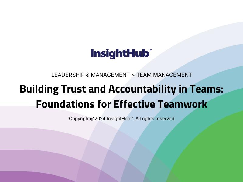 Building Trust and Accountability in Teams: Foundations for Effective Teamwork