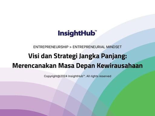 Visi dan Strategi Jangka Panjang: Merencanakan Masa Depan Kewirausahaan