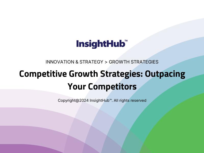 Competitive Growth Strategies: Outpacing Your Competitors