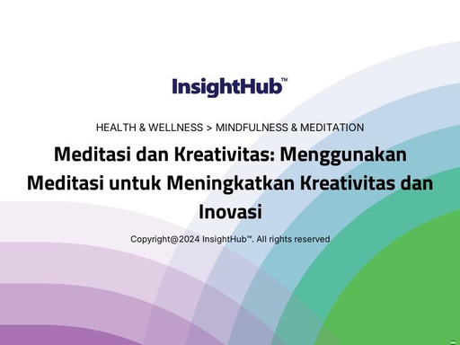 Meditasi dan Kreativitas: Menggunakan Meditasi untuk Meningkatkan Kreativitas dan Inovasi