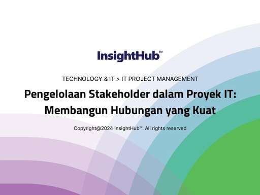 Pengelolaan Stakeholder dalam Proyek IT: Membangun Hubungan yang Kuat