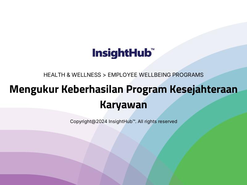 Mengukur Keberhasilan Program Kesejahteraan Karyawan