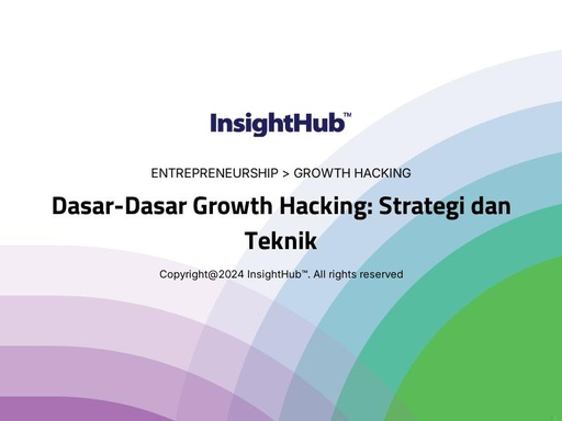 Dasar-Dasar Growth Hacking: Strategi dan Teknik