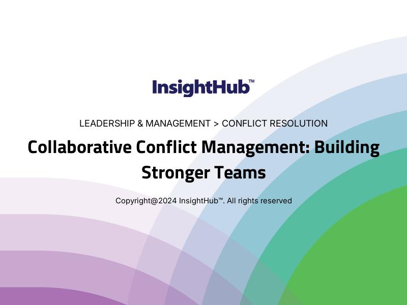 Collaborative Conflict Management: Building Stronger Teams