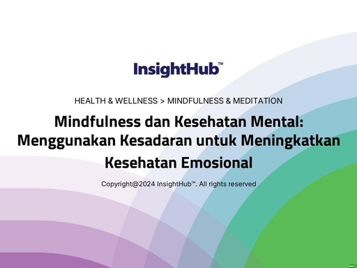 Mindfulness dan Kesehatan Mental: Menggunakan Kesadaran untuk Meningkatkan Kesehatan Emosional