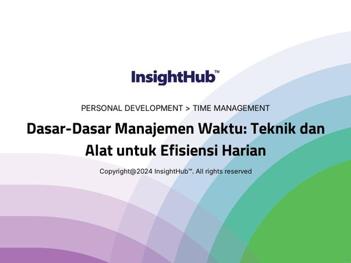 Dasar-Dasar Manajemen Waktu: Teknik dan Alat untuk Efisiensi Harian