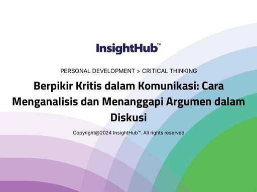 Berpikir Kritis dalam Komunikasi: Cara Menganalisis dan Menanggapi Argumen dalam Diskusi