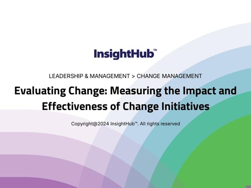 Evaluating Change: Measuring the Impact and Effectiveness of Change Initiatives