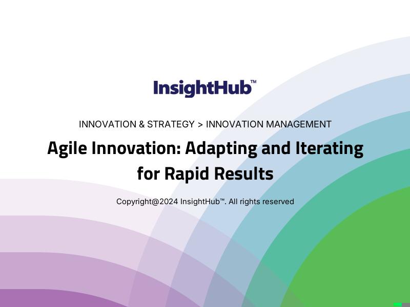 Agile Innovation: Adapting and Iterating for Rapid Results