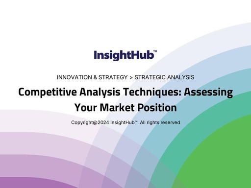 Competitive Analysis Techniques: Assessing Your Market Position