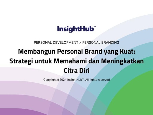 Membangun Personal Brand yang Kuat: Strategi untuk Memahami dan Meningkatkan Citra Diri