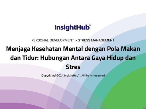 Menjaga Kesehatan Mental dengan Pola Makan dan Tidur: Hubungan Antara Gaya Hidup dan Stres