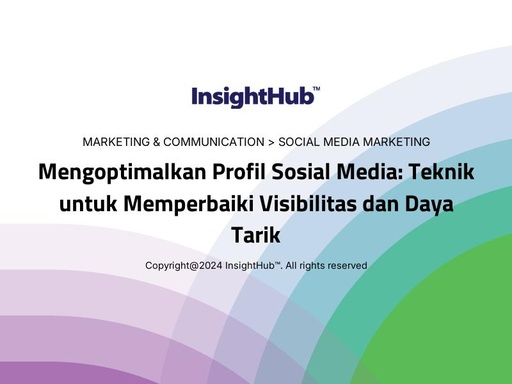 Mengoptimalkan Profil Sosial Media: Teknik untuk Memperbaiki Visibilitas dan Daya Tarik