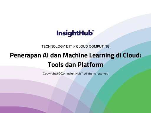 Penerapan AI dan Machine Learning di Cloud: Tools dan Platform