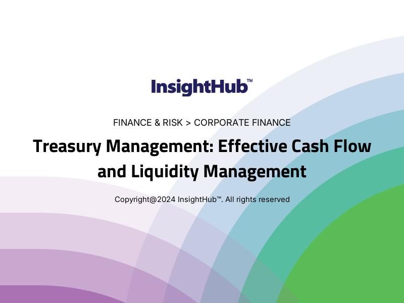 Treasury Management: Effective Cash Flow and Liquidity Management