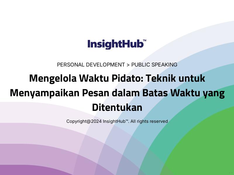 Mengelola Waktu Pidato: Teknik untuk Menyampaikan Pesan dalam Batas Waktu yang Ditentukan