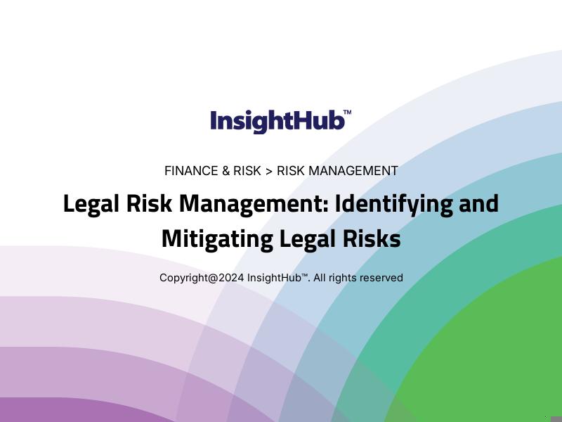 Legal Risk Management: Identifying and Mitigating Legal Risks