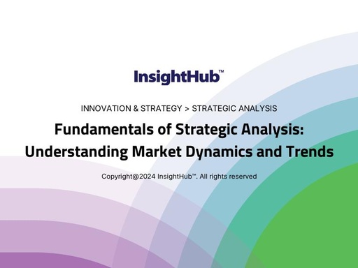 Fundamentals of Strategic Analysis: Understanding Market Dynamics and Trends