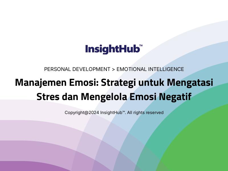 Manajemen Emosi: Strategi untuk Mengatasi Stres dan Mengelola Emosi Negatif