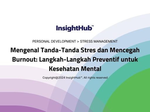 Mengenal Tanda-Tanda Stres dan Mencegah Burnout: Langkah-Langkah Preventif untuk Kesehatan Mental