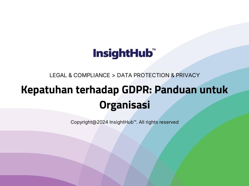 Kepatuhan terhadap GDPR: Panduan untuk Organisasi