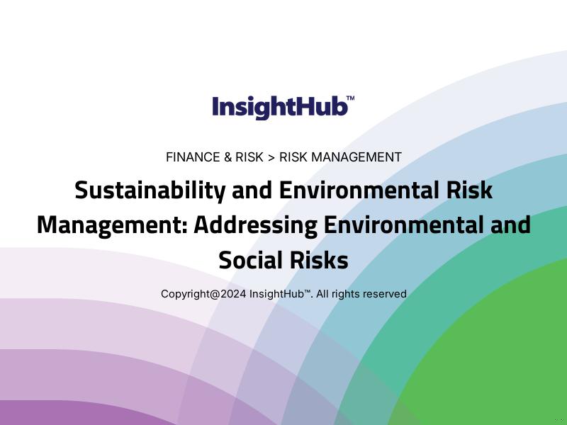 Sustainability and Environmental Risk Management: Addressing Environmental and Social Risks