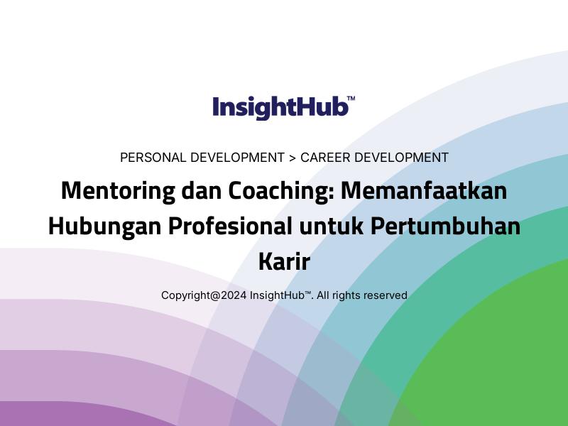 Mentoring dan Coaching: Memanfaatkan Hubungan Profesional untuk Pertumbuhan Karir