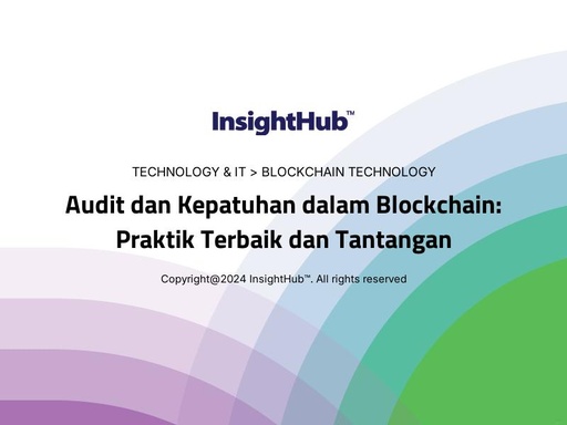 Audit dan Kepatuhan dalam Blockchain: Praktik Terbaik dan Tantangan