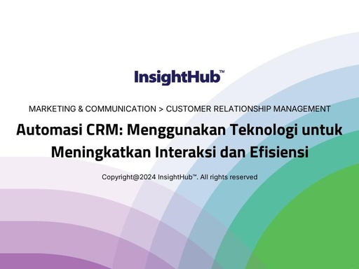 Automasi CRM: Menggunakan Teknologi untuk Meningkatkan Interaksi dan Efisiensi