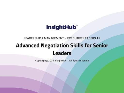 Advanced Negotiation Skills for Senior Leaders