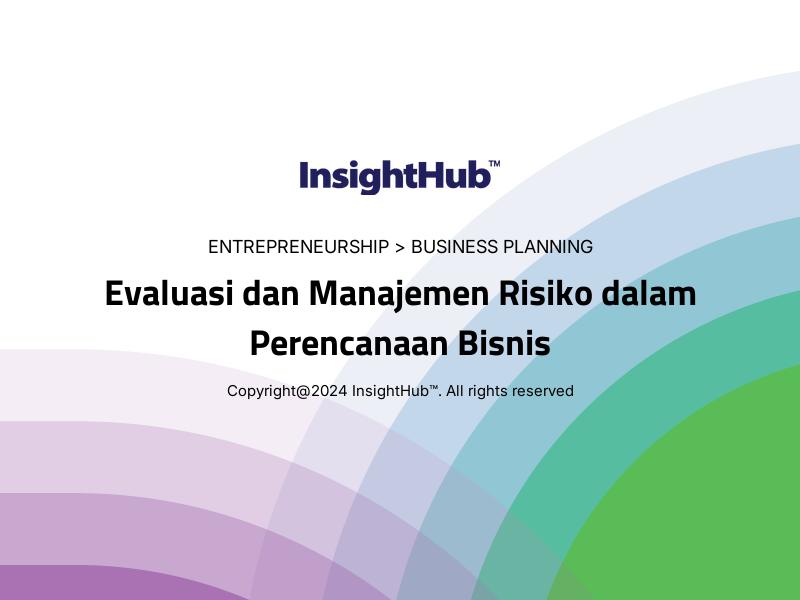 Evaluasi dan Manajemen Risiko dalam Perencanaan Bisnis