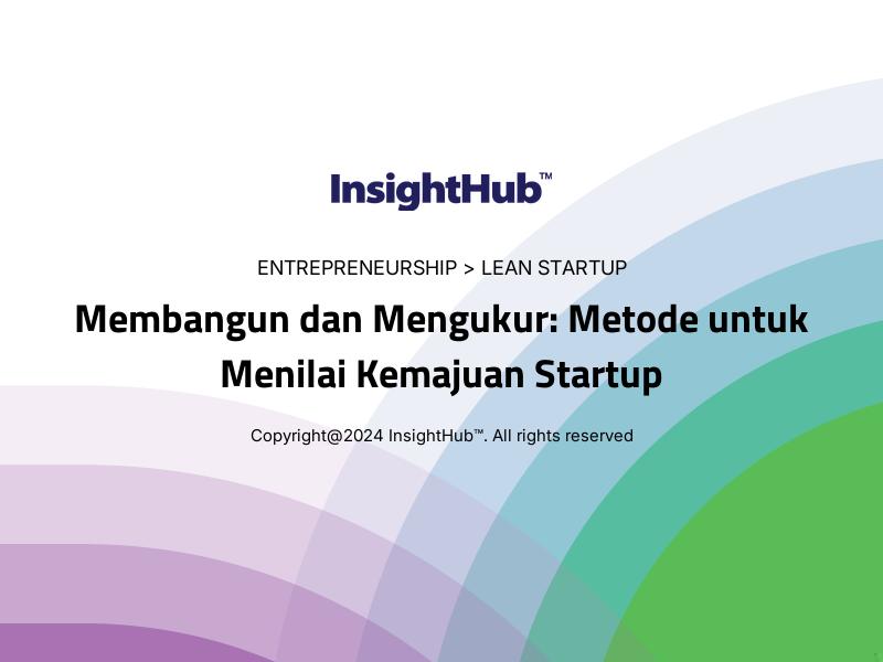 Membangun dan Mengukur: Metode untuk Menilai Kemajuan Startup