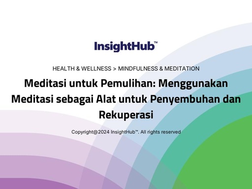 Meditasi untuk Pemulihan: Menggunakan Meditasi sebagai Alat untuk Penyembuhan dan Rekuperasi