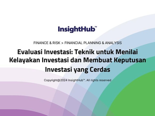 Evaluasi Investasi: Teknik untuk Menilai Kelayakan Investasi dan Membuat Keputusan Investasi yang Cerdas