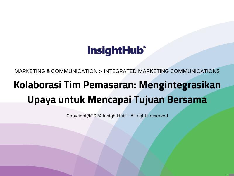 Kolaborasi Tim Pemasaran: Mengintegrasikan Upaya untuk Mencapai Tujuan Bersama