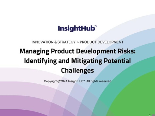 Managing Product Development Risks: Identifying and Mitigating Potential Challenges