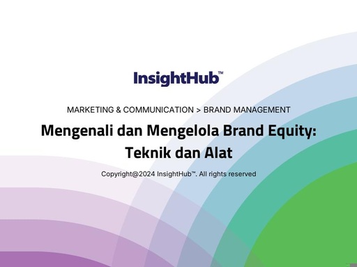 Mengenali dan Mengelola Brand Equity: Teknik dan Alat