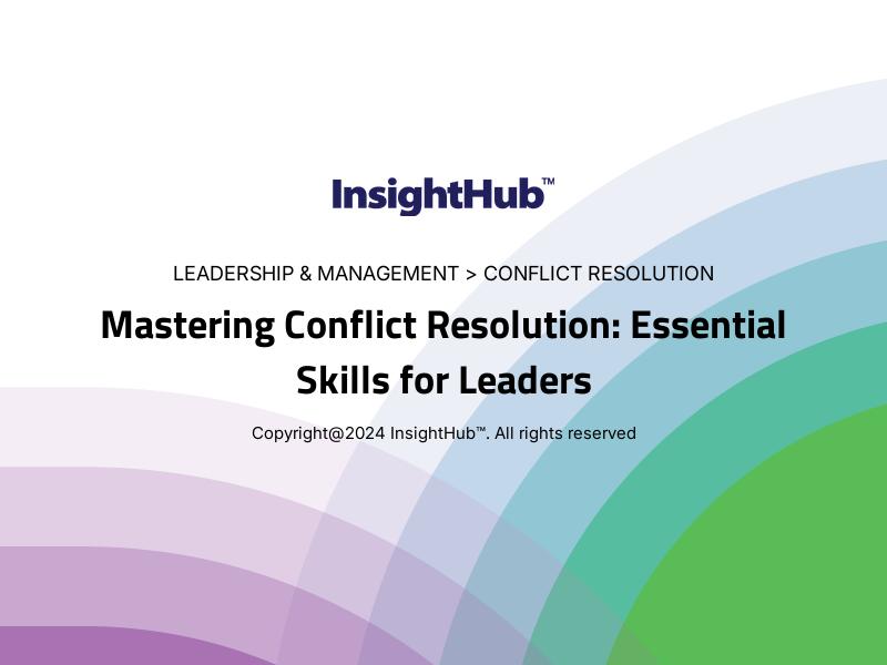 Mastering Conflict Resolution: Essential Skills for Leaders