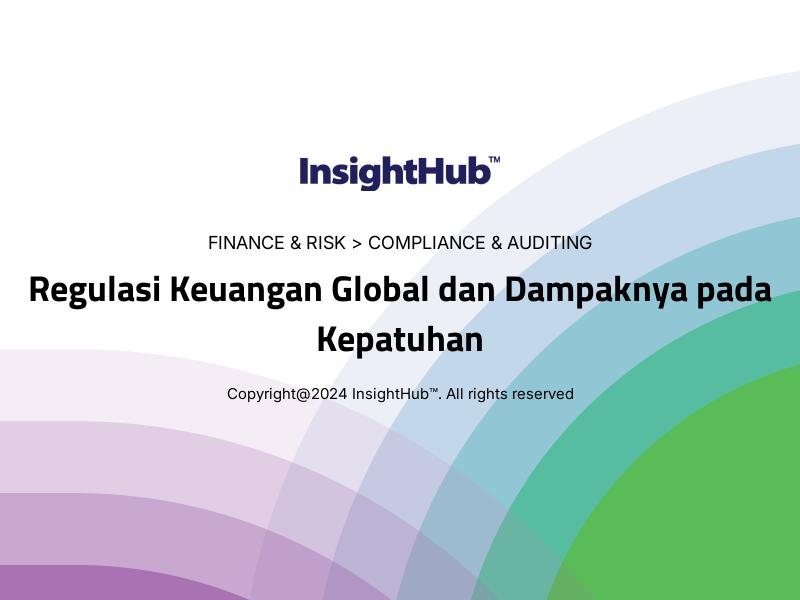 Regulasi Keuangan Global dan Dampaknya pada Kepatuhan