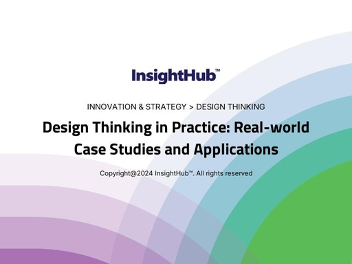 Design Thinking in Practice: Real-world Case Studies and Applications