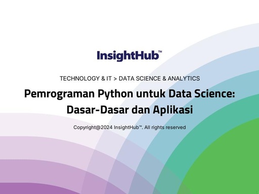 Pemrograman Python untuk Data Science: Dasar-Dasar dan Aplikasi