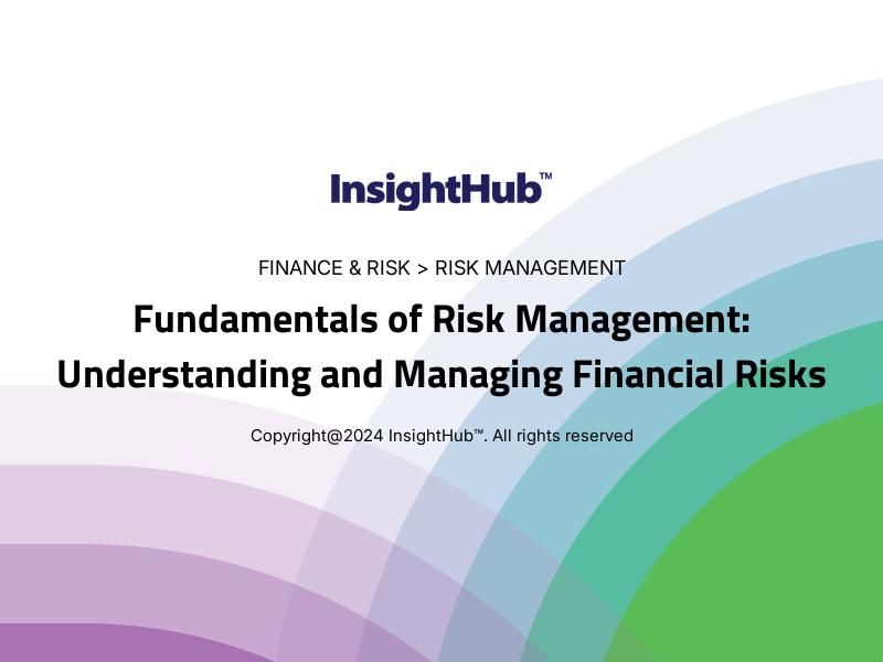 Fundamentals of Risk Management: Understanding and Managing Financial Risks