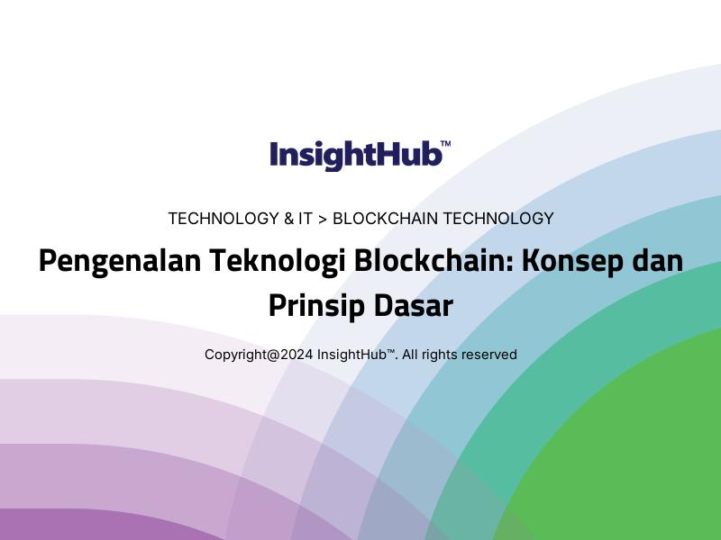 Pengenalan Teknologi Blockchain: Konsep dan Prinsip Dasar