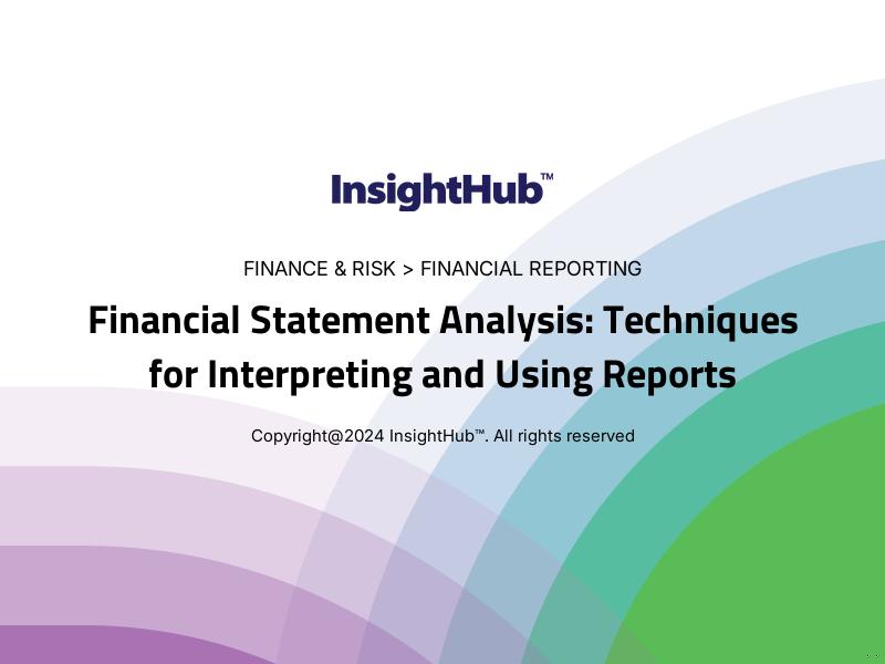 Financial Statement Analysis: Techniques for Interpreting and Using Reports