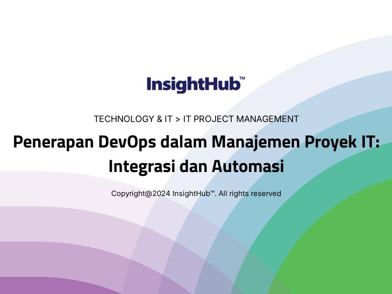 Penerapan DevOps dalam Manajemen Proyek IT: Integrasi dan Automasi