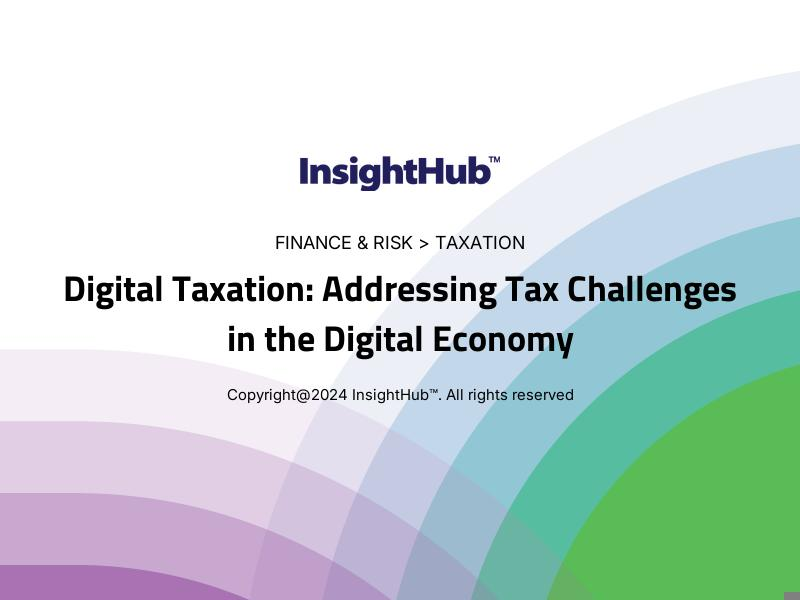 Digital Taxation: Addressing Tax Challenges in the Digital Economy