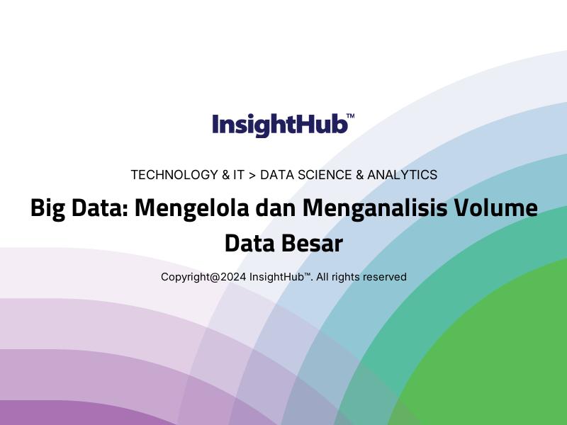 Big Data: Mengelola dan Menganalisis Volume Data Besar