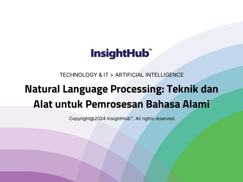 Natural Language Processing: Teknik dan Alat untuk Pemrosesan Bahasa Alami