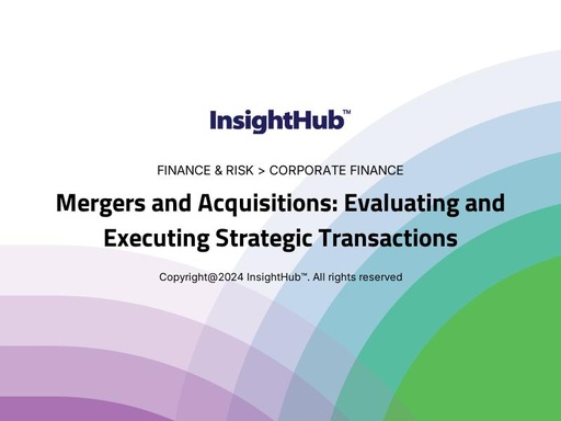 Mergers and Acquisitions: Evaluating and Executing Strategic Transactions